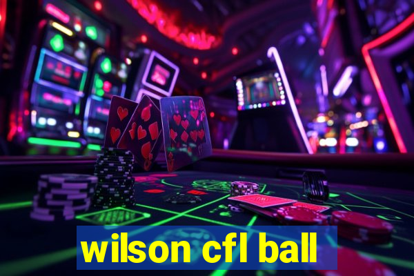 wilson cfl ball