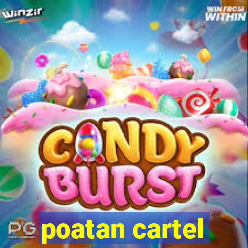 poatan cartel