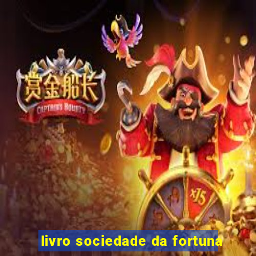 livro sociedade da fortuna