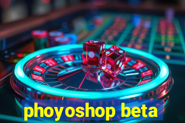 phoyoshop beta