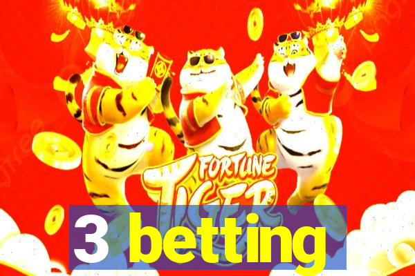 3 betting