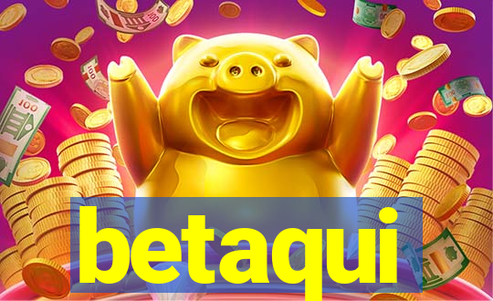 betaqui