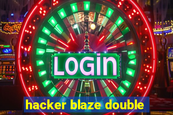 hacker blaze double