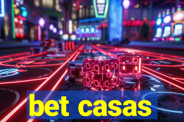 bet casas