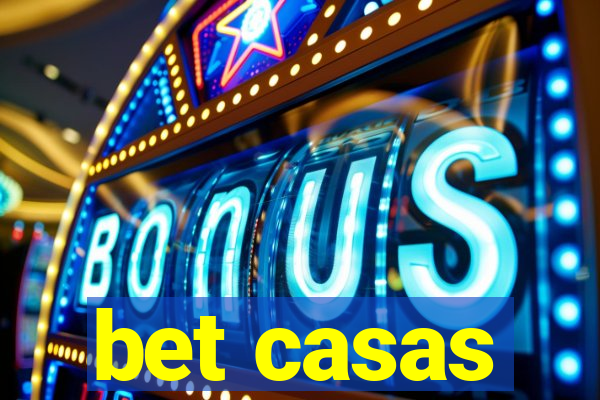 bet casas