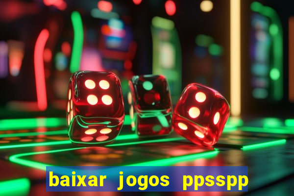 baixar jogos ppsspp para android