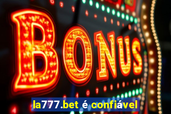 la777.bet é confiável