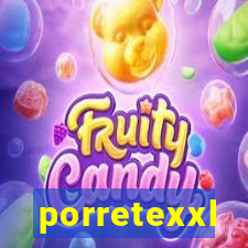 porretexxl