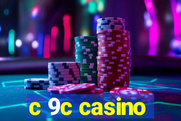 c 9c casino