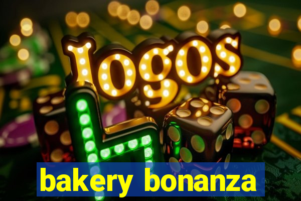 bakery bonanza