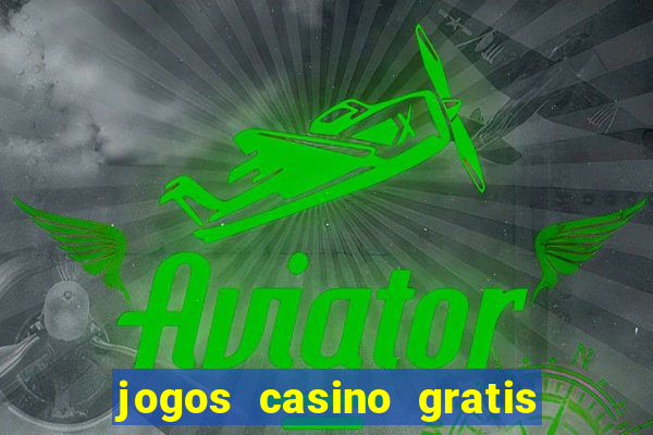 jogos casino gratis em português