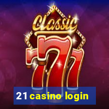 21 casino login