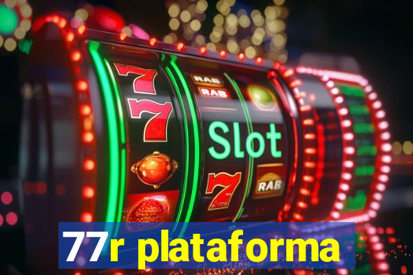 77r plataforma