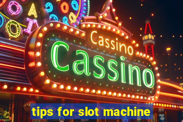 tips for slot machine