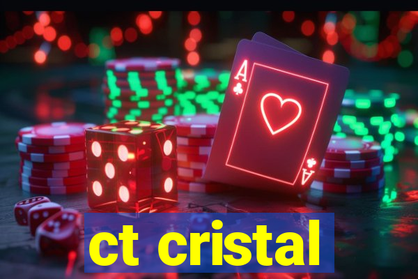 ct cristal