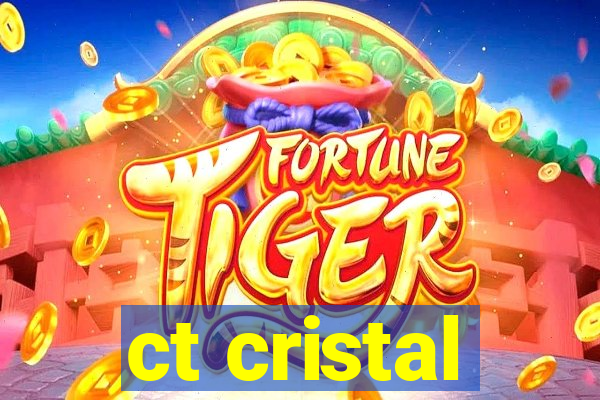 ct cristal