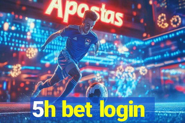 5h bet login