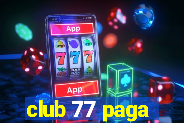 club 77 paga