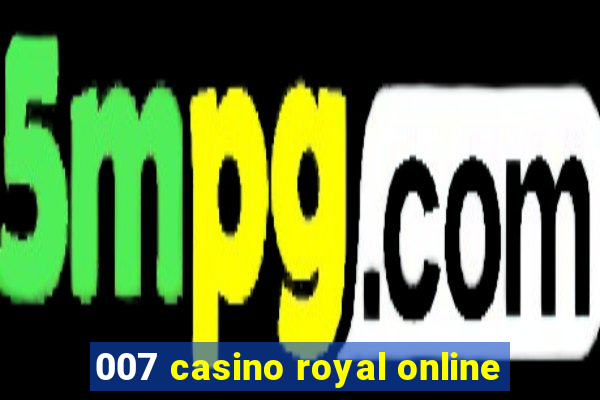 007 casino royal online