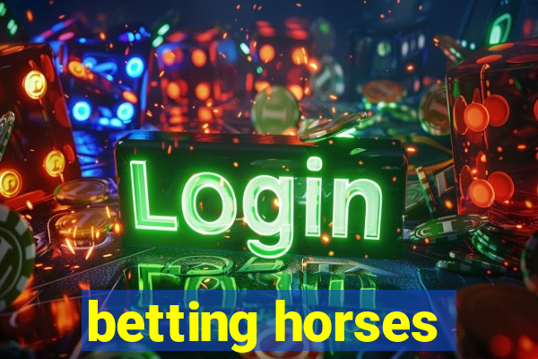 betting horses