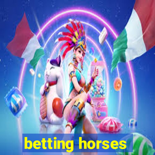 betting horses