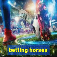 betting horses