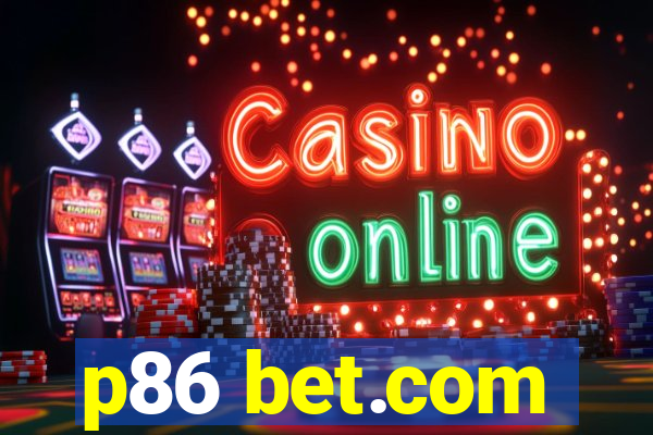 p86 bet.com