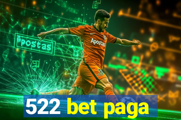 522 bet paga