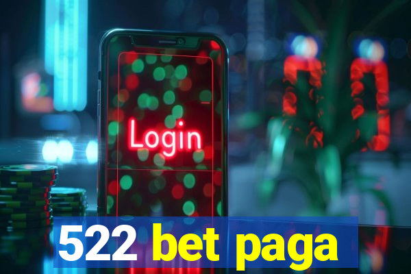 522 bet paga