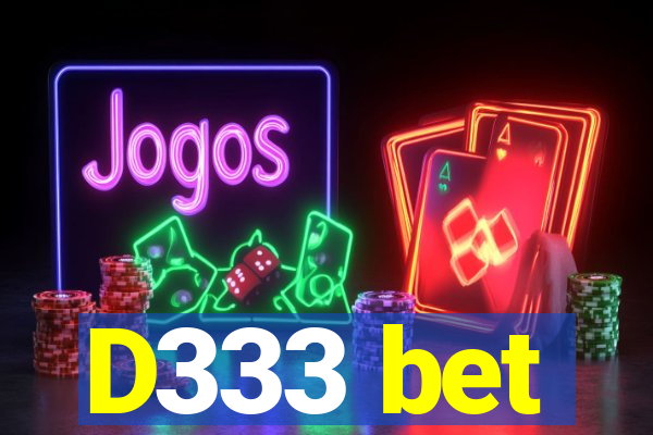 D333 bet