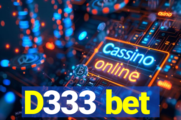 D333 bet