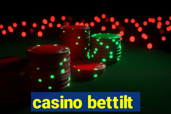 casino bettilt