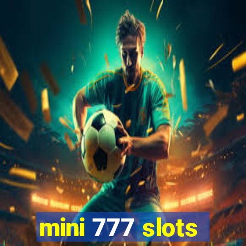 mini 777 slots