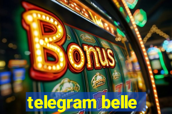 telegram belle