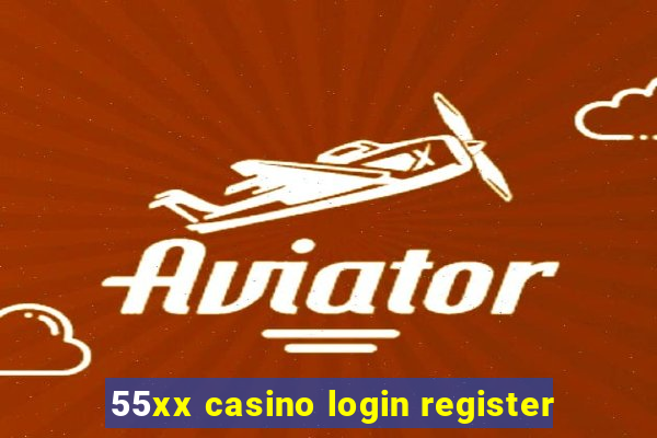 55xx casino login register