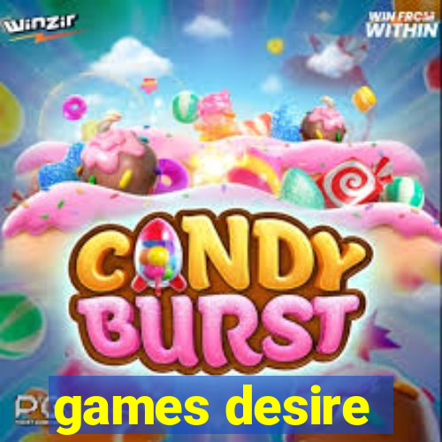 games desire