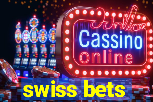 swiss bets