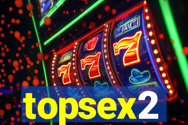 topsex2