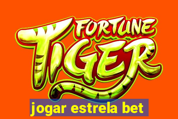 jogar estrela bet