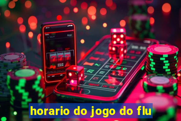 horario do jogo do flu