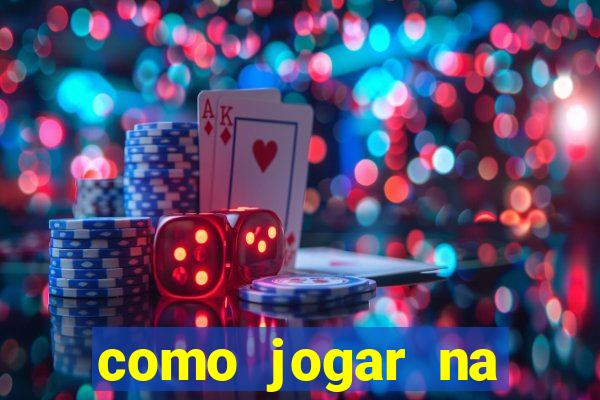 como jogar na esporte da sorte