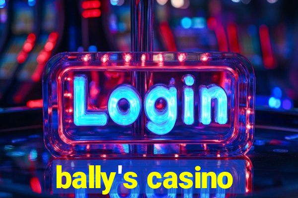 bally's casino