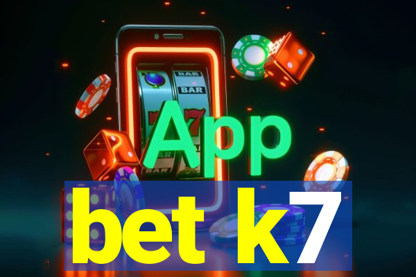 bet k7