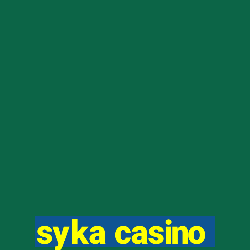 syka casino