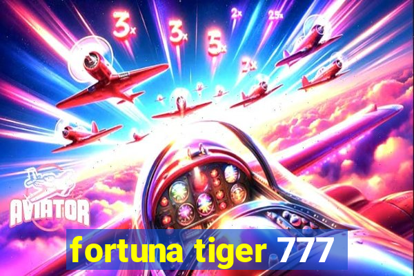 fortuna tiger 777