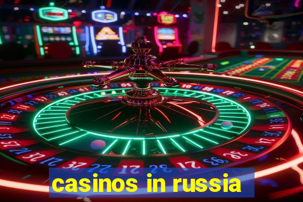 casinos in russia