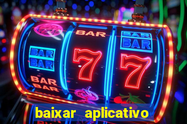 baixar aplicativo da bet vip