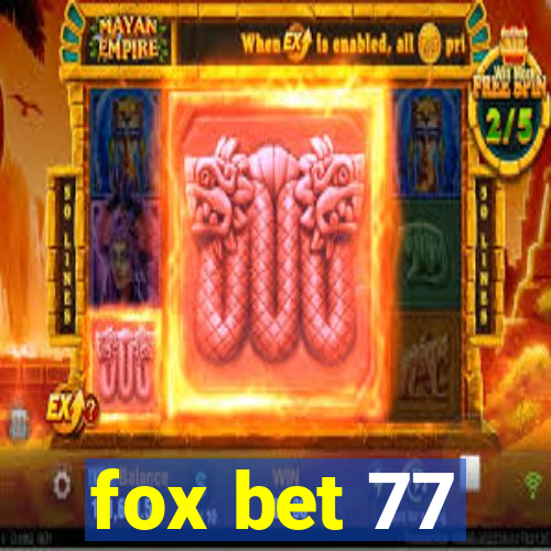 fox bet 77