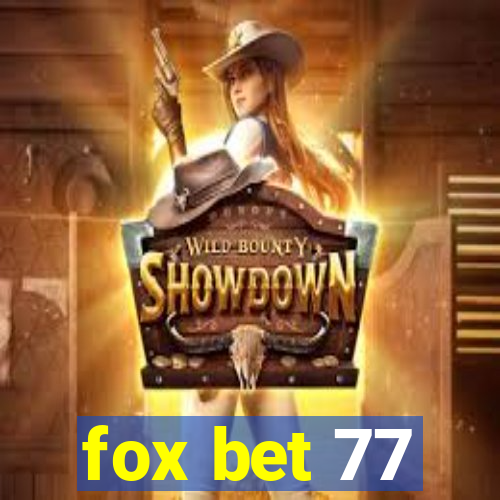 fox bet 77