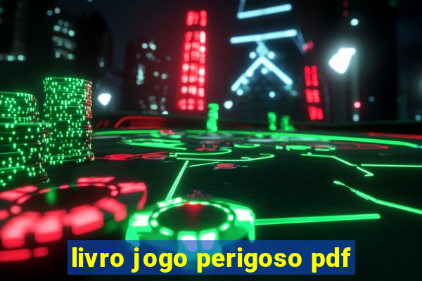 livro jogo perigoso pdf